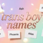 trans boy names​